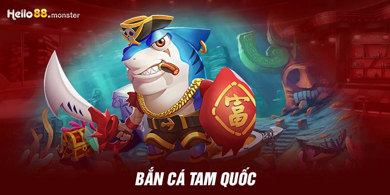 Bắn cá tam quốc