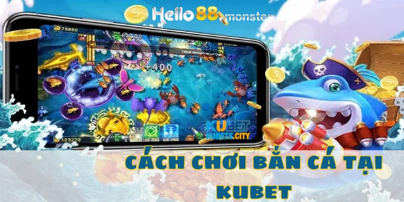 Cách chơi game bắn cá ăn xu tại nhà cái HELLO88 