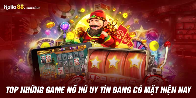 top-nhung-game-no-hu-uy-tin-dang-co-mat-hien-nay