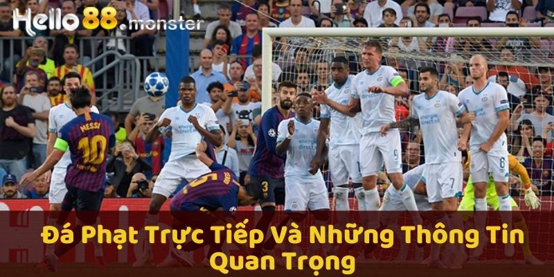 Đá phạt trực tiếp - Định nghĩa và quy tắc cơ bản