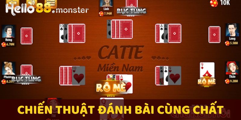 Chiến thuật game bài cát tê là đánh bài cùng chất