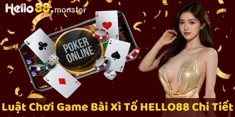 Luật chơi game bài xì tố tại HELLO88 - Quy tắc và chi tiết từng bước