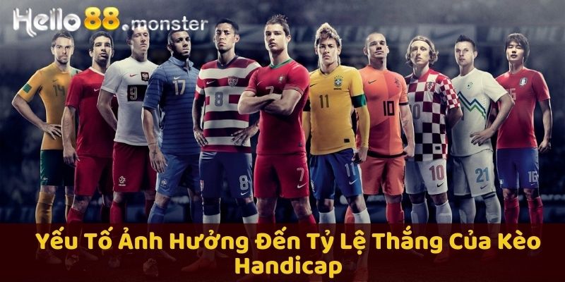 Yếu tố quyết định phần trăm thắng trong kèo handicap